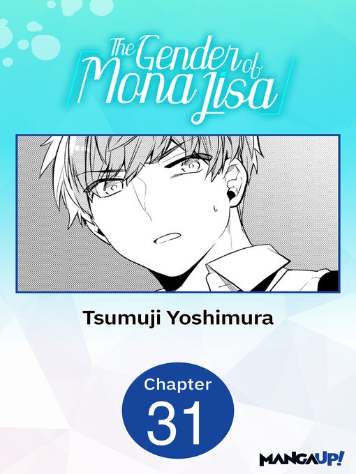 Title details for The Gender of Mona Lisa, Chapter 31 by Tsumuji Yoshimura - Available